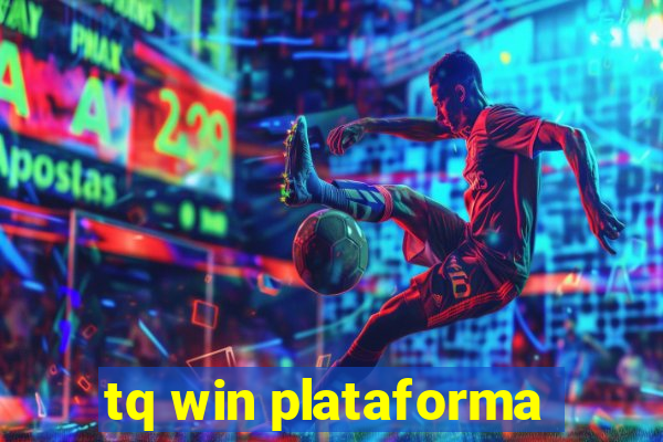 tq win plataforma